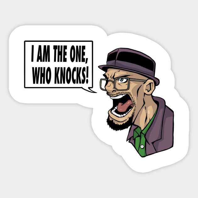 I am the one who knocks! Sticker by Skoobasart